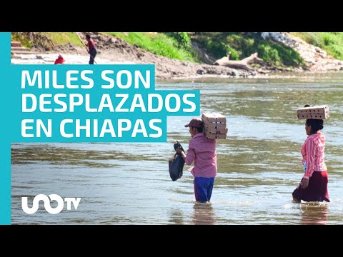 Miles sufren desplazamiento forzado en Chicomuselo y Socoltenango, Chiapas