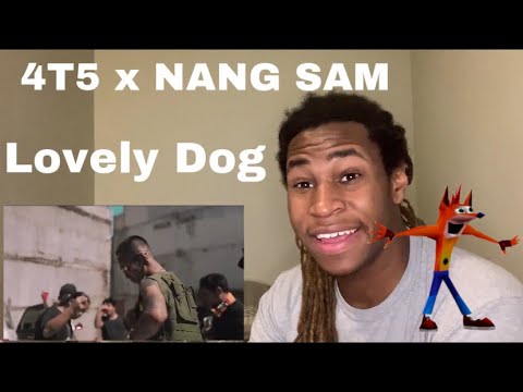 4T5 x NANG SAM - Lovely Dog (Official Music Video) ft TEE YAA - Tareek Gang REACTION😮