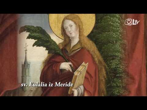 Katolički kalendar 10.12.2016. - Sveta Eulalia iz Meride