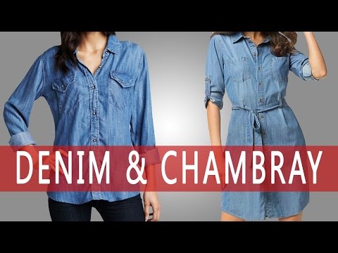 Denim & Chambray : The Latest Trend