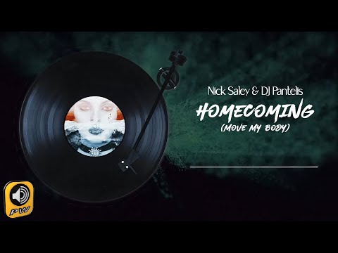 DJ Pantelis & Nick Saley - Homecoming (Move My Body) - Official Audio Release