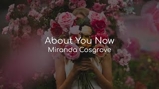 About You Now - Miranda Cosgrove (lyrics)