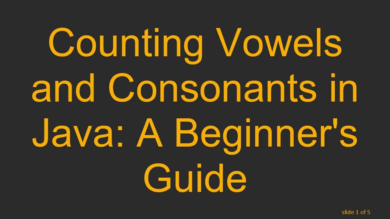 Counting Vowels and Consonants in Java: A Beginner's Guide