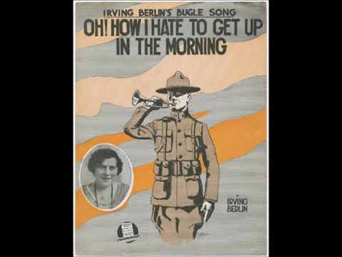 Arthur Fields - Oh How I Hate To Get Up In The Morning 1918 Irving Berlin World War I Songs