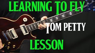 how to play &quot;Learning To Fly&quot; on guitar by Tom Petty | guitar tutorial lesson | LESSON