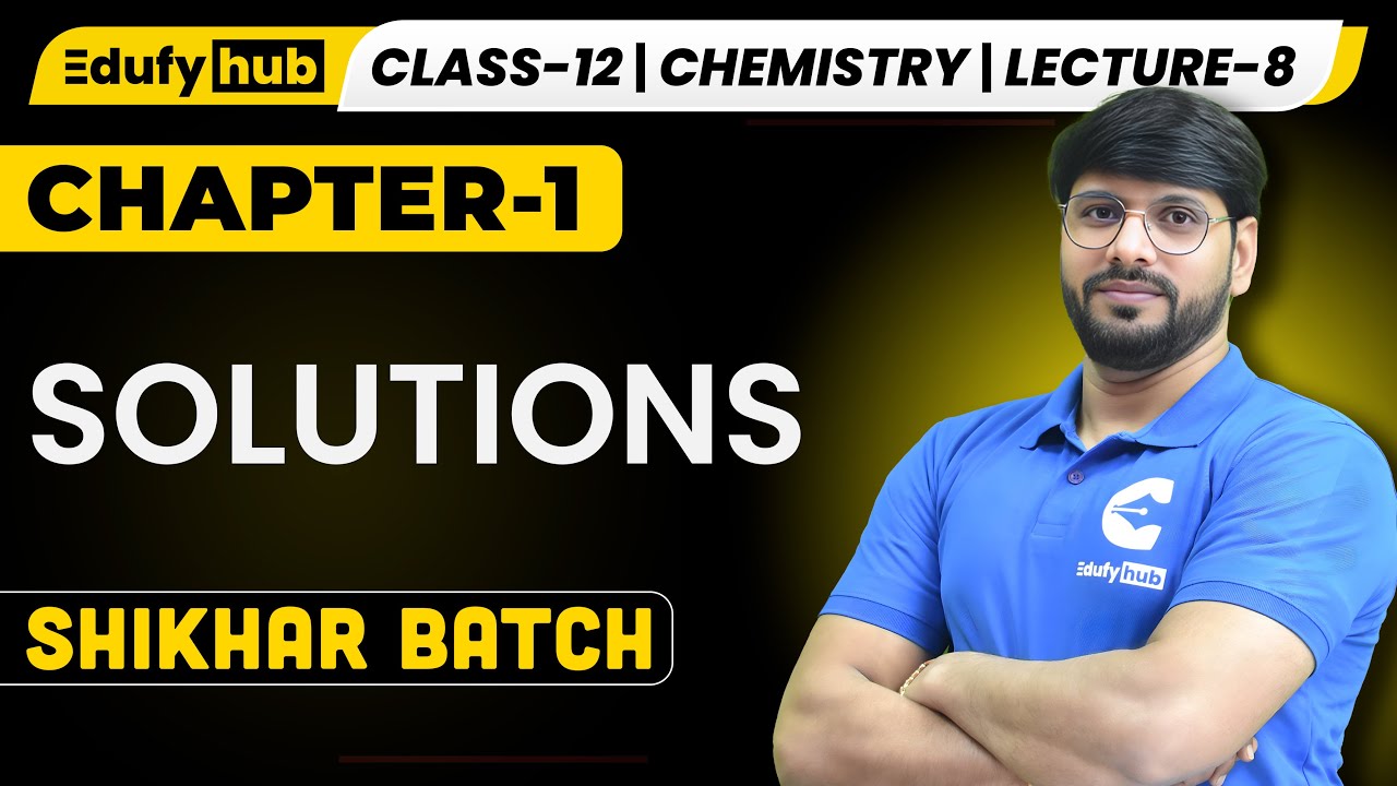 Colligative Properties Part-1 | ISC Class 12 Chemistry | Solution Chapter | SHIKHAR Batch@Edufy_Hub​