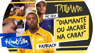Kayblack e MC Levi – Fazendo Tatuagem no Rosto (KondZilla)