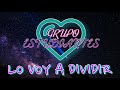 Grupo Bryndis - Lo Voy A Dividir