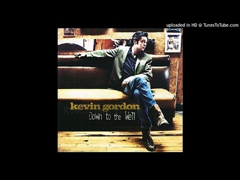 Kevin Gordon - Water Or Gasoline