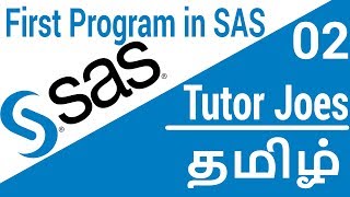 First Basic Program in SAS Tamil