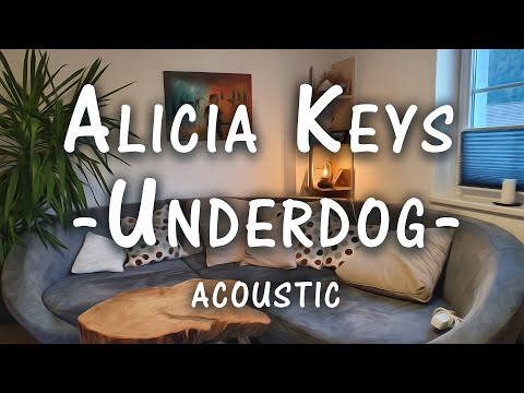 Alicia Keys - Underdog (Acoustic Cover)