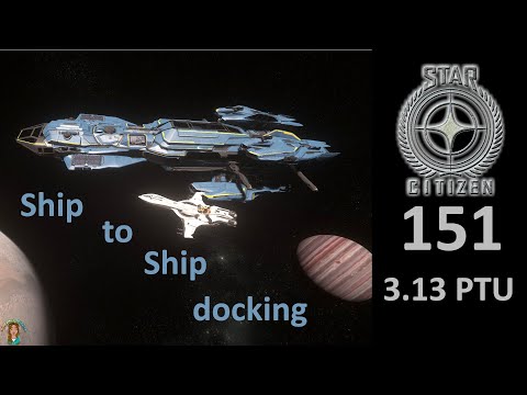 Star Citizen 3.13 PTU Let's Play & Show Deutsch #151 - Ship to Ship docking Guide