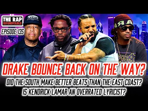 Kendrick Lamar An Overrated Lyricist? | Drake Bounce Back OTW? | Are Better Producers In The South?