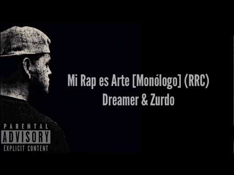 10 - Mi Rap es Arte - Mc Zurdo ft Dreamer [Monólogo] Video Lyric