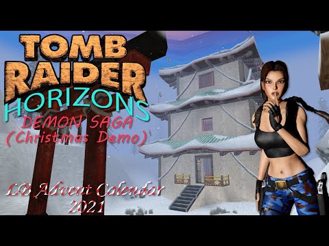 Tomb Raider Horizons : Demon Saga (Demo) Walkthrough [LB Advent Calendar 2021]