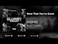 BRENNEN - Now That You're Gone (Official Audio)