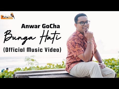 Anwar GoCha - Bunga Hati ( Official Music Video )