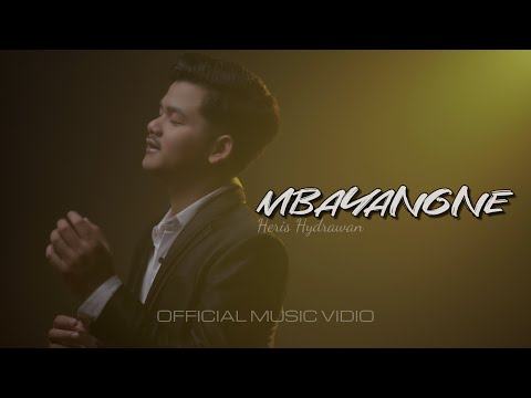 HERIS HYDRAWAN - MBAYANGNE ( OFFICIAL MUSIC VIDIO ) Lungguh jejer neng pelaminan