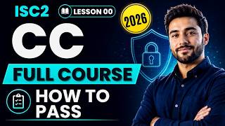 ISC2 CC Lesson 0: How to Pass the CC Exam in 2026