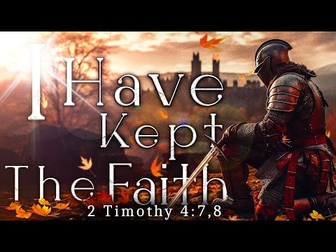 I have Kept the Faith  (Official Scripture Music Video)