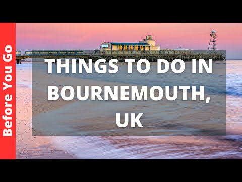 Bournemouth England Travel Guide: 12 BEST Things To Do In Bournemouth, UK