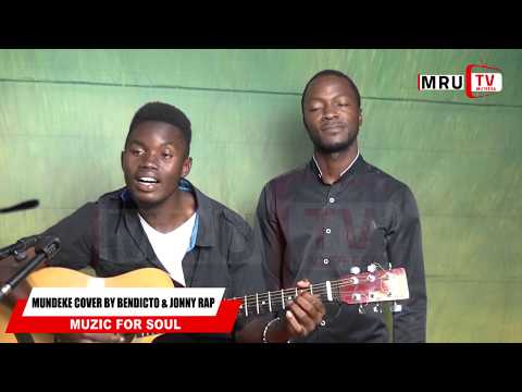 MUNDEKE COVER BY BENDICTO AND JONNY RAP,MUZIC FOR SOUL MRU TV