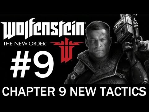 Wolfenstein: The New Order - Chapter 9 New Tactics - Let's Play Gameplay Walkthrough Part 9