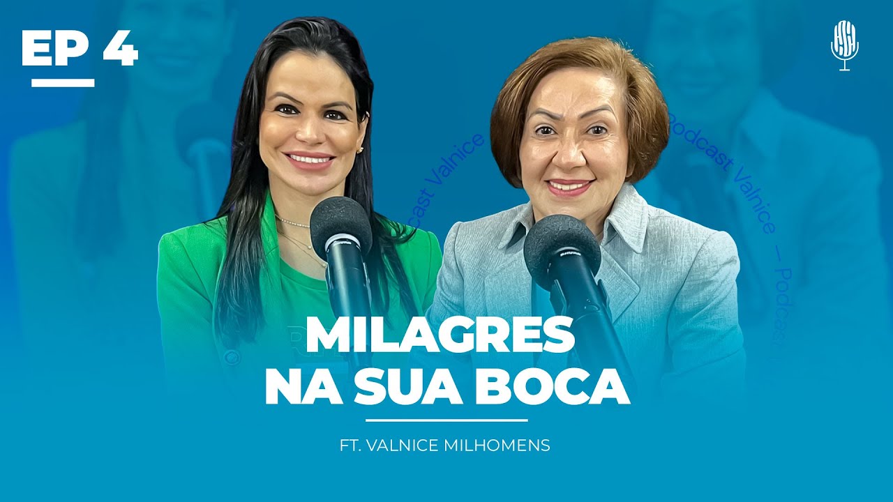 MILAGRES NA SUA BOCA (Joana Costa) EP 4 | ft. Valnice Milhomens | ATIVE SEU DNA #podcast