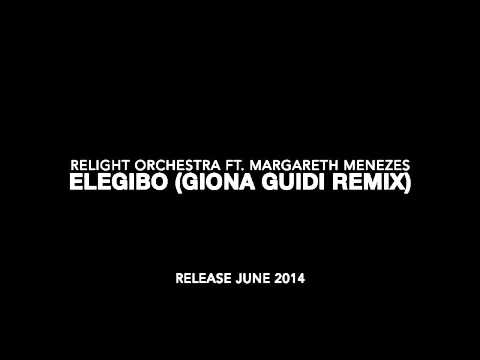 Relight Orchestra Ft. Margareth Menezes - Elegibo (Giona Guidi Remix)