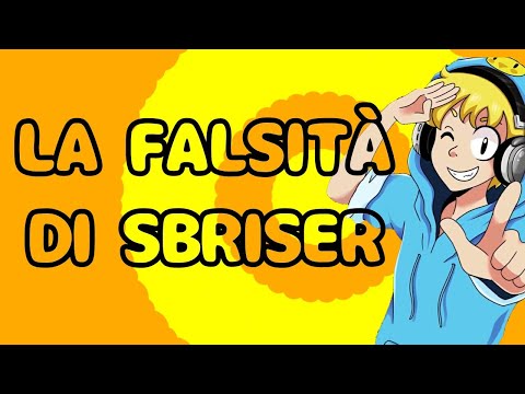 LA FALSITÀ DI SBRISER