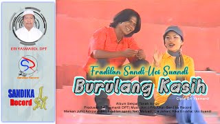 Download lagu Burulang Kasih - Fradilan Sandi dan Uci Suandi| Cipta Eri Yasmardi| Lagu Kerinci mp3