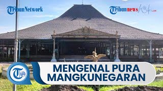 Pura Mangkunegaran, Istana yang Dibangun pada 1757, Lokasi Jamuan Ngunduh Mantu Kaesang dan Erina