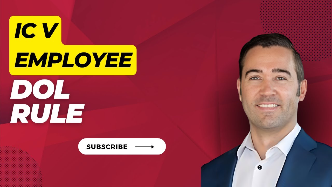 2024 Employee vs. Independent Contractor Rule Changes – Department of Labor