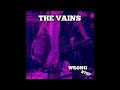 The Vains Wrong Step