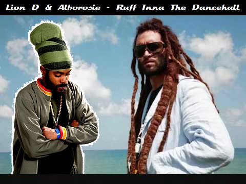 Lion D & Alborosie - Ruff Inna The Dancehall [Exclusive VideoMix]