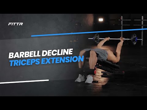 Barbell Decline Triceps Extension