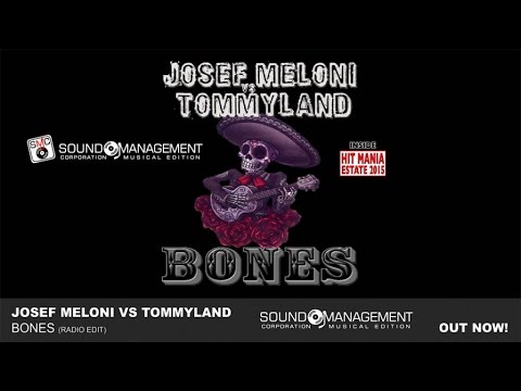 Josef Meloni vs Tommyland - Bones (HIT MANIA ESTATE 2015)
