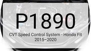 DTC P1890 CVT Speed Control System - Honda Fit 2015–2020