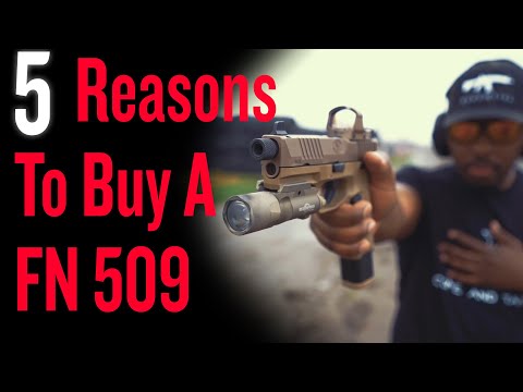 Top 5 Reasons Why YOU Should Buy A FN 509