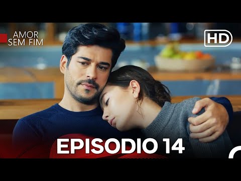 Amor Sem Fim Episódio 14 (Dublagem em Português) (Long Version)