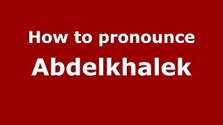 How to pronounce Abdelkhalek