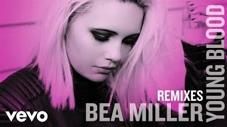 Bea Miller - Young Blood (Tracy Young Forever Young Remix (Audio Only))