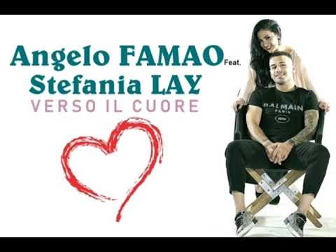 Angelo famao feat Stefania lay (Verso il cuore)