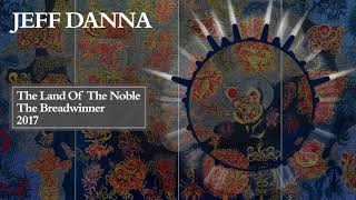 Land Of The Noble | Mychael Danna &amp; Jeff Danna | The Breadwinner Soundtrack