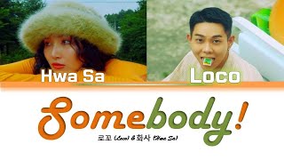 Download lagu 로꼬 (Loco) & 화사 (Hwa Sa) - Somebody! Lyrics #hwasa #loco #somebody #aomg mp3 Download lagu 로꼬 (Loco) & 화사 (Hwa Sa) - Somebody! Lyrics #hwasa #loco #somebody #aomg mp3