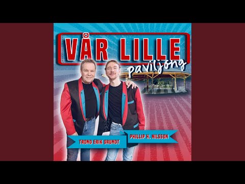 Vår lille paviljong (feat. Trond Erik Grundt)