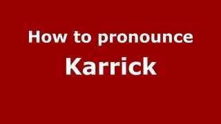How to pronounce Karrick