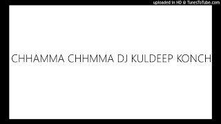Download lagu CHHAMMA CHHMMA DJ KULDEEP KONCH mp3 Download lagu CHHAMMA CHHMMA DJ KULDEEP KONCH mp3