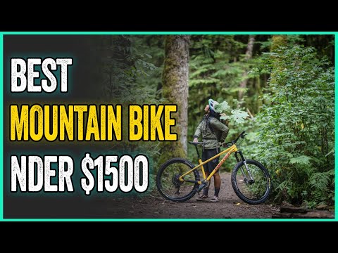 Best Mountain Bike Under $1500 | Hit The Trails On A Budget