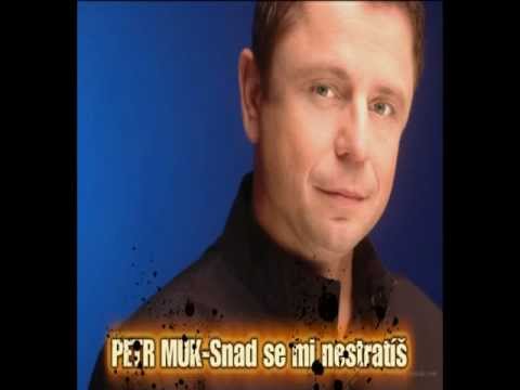 PETR MUK - Snad se mi nestratíš